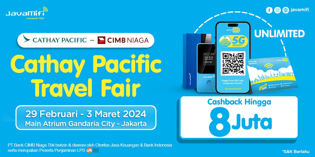 Rencanakan Perjalanan Anda dengan JavaMifi di Cathay Pacific Travel Fair 2024 & Dapatkan Cashback hingga 8 Jt Rupiah